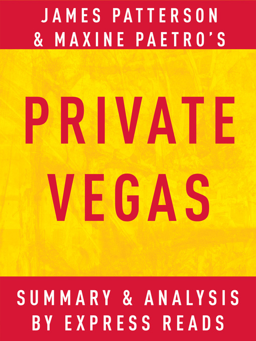 Title details for Private Vegas by James Patterson & Maxine Paetro / Summary & Analysis by EXPRESS READS - Available